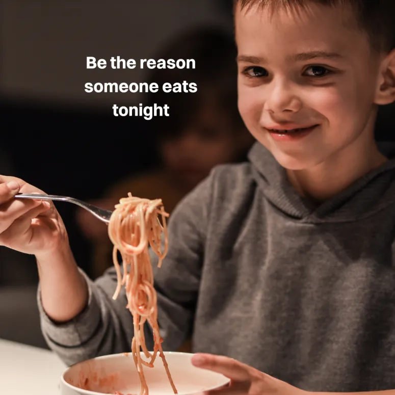 Be the reason someone eats tonight